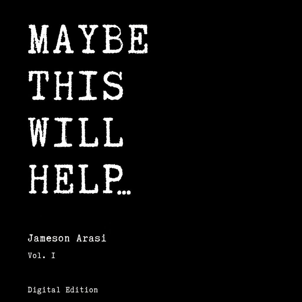 Maybe This Will Help… Vol. I (Digital Edition)